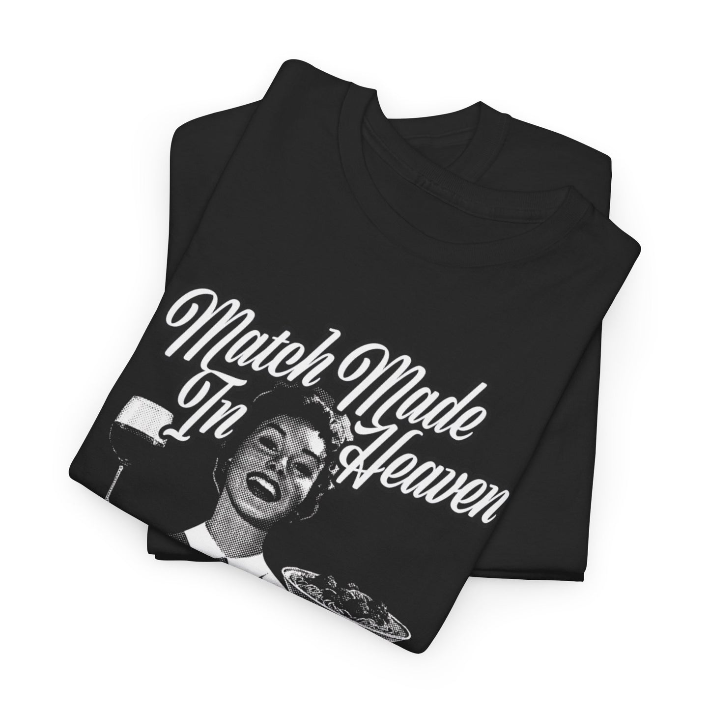 Match Made In Heaven t-shirt (Pre-order)